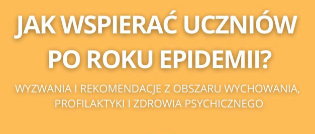Raport: „Jak wspierać uczniów po roku epidemii?”