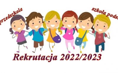 Rekrutacja do przedszkola i szkoły podstawowej (2022/2023)