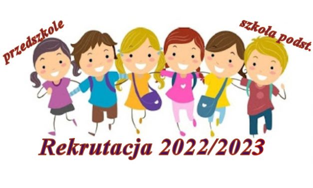 Rekrutacja do przedszkola i szkoły podstawowej (2022/2023)