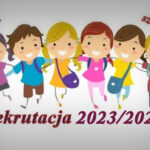 Rekrutacja do szkoły podstawowej i przedszkola (2023/2024)