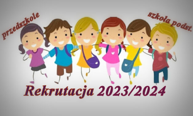Rekrutacja do szkoły podstawowej i przedszkola (2023/2024)