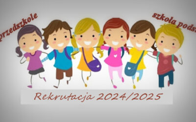Rekrutacja do szkoły podstawowej i przedszkola (2024/2025)