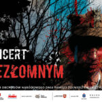 KONCERT „NIEZŁOMNYM”