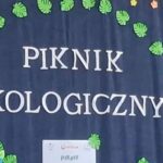 PIKNIK EKOLOGICZNY ,,EKOSTACJA PRZYSZŁOŚCI – NOWOCZESNA EKOLOGIA W RĘKACH MŁODZIEŻY’’